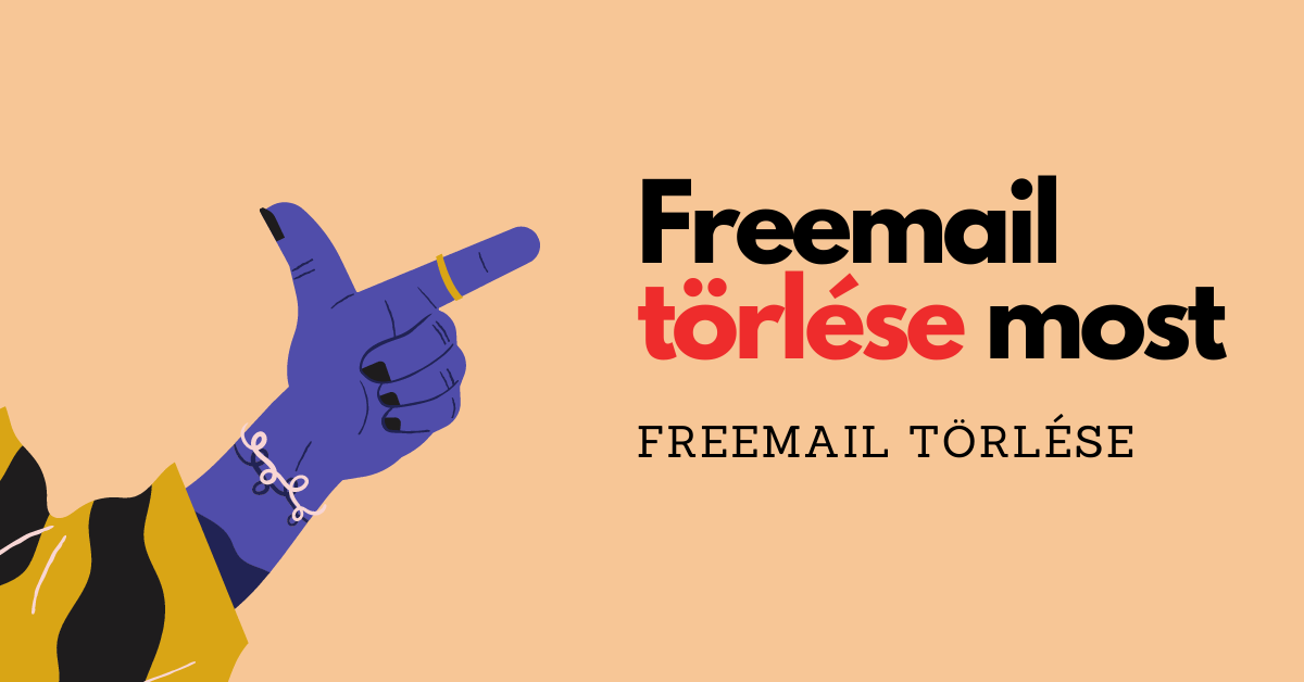 Freemail Fiók Törlése 2026 – Amit Előtte Tudni Kell