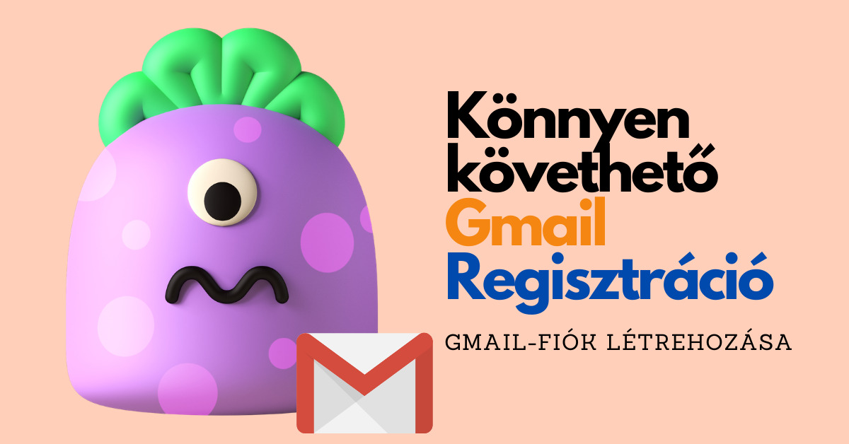 Gmail Regisztráció 2026 – Hogyan Hozzunk Létre Új Fiókot