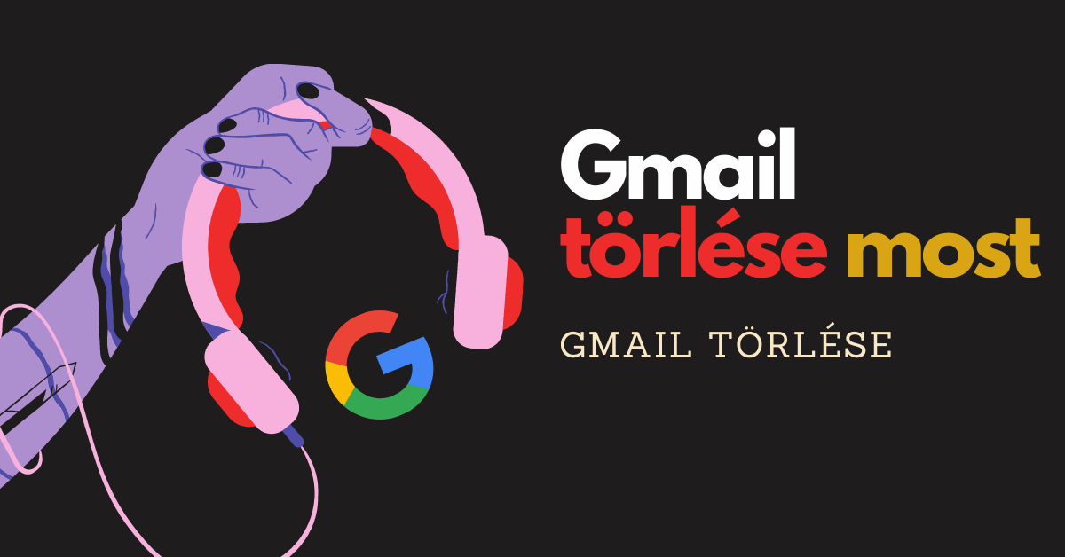 Gmail Fiók Törlése 2026 – Amit Előtte Tudni Kell