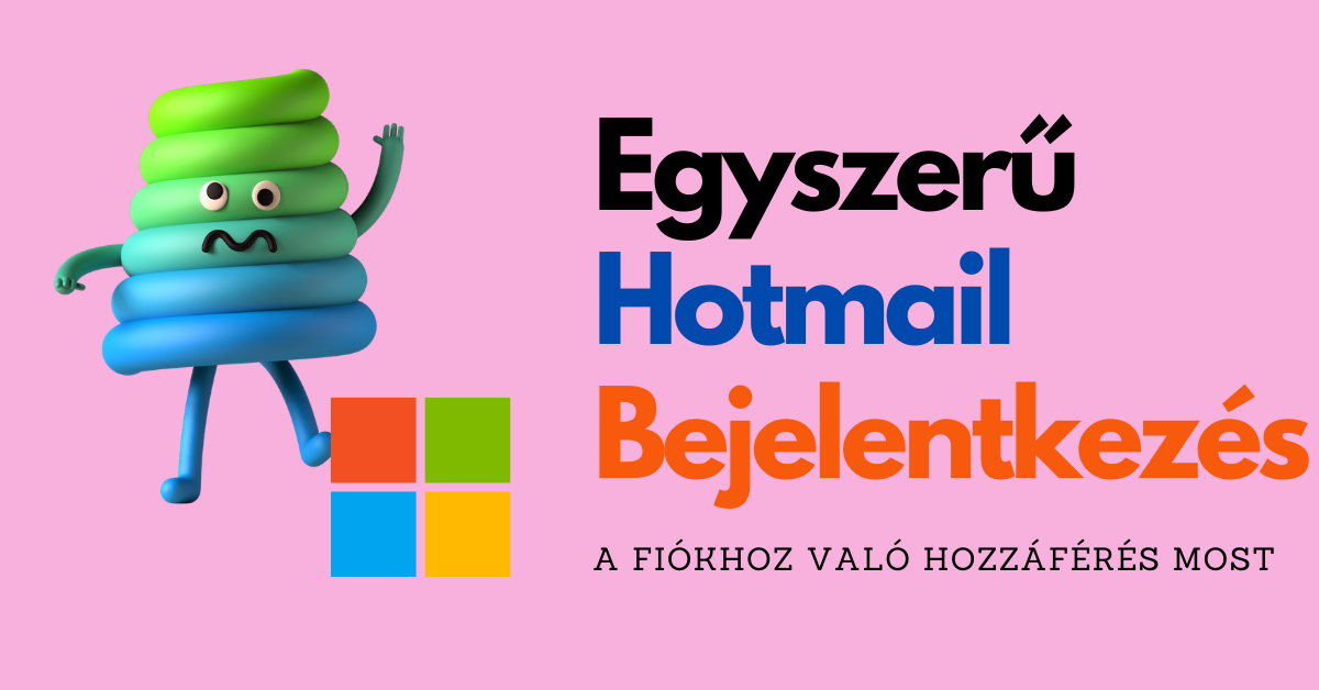 Hotmail Bejelentkezés 2026 – Outlook.com Útmutató