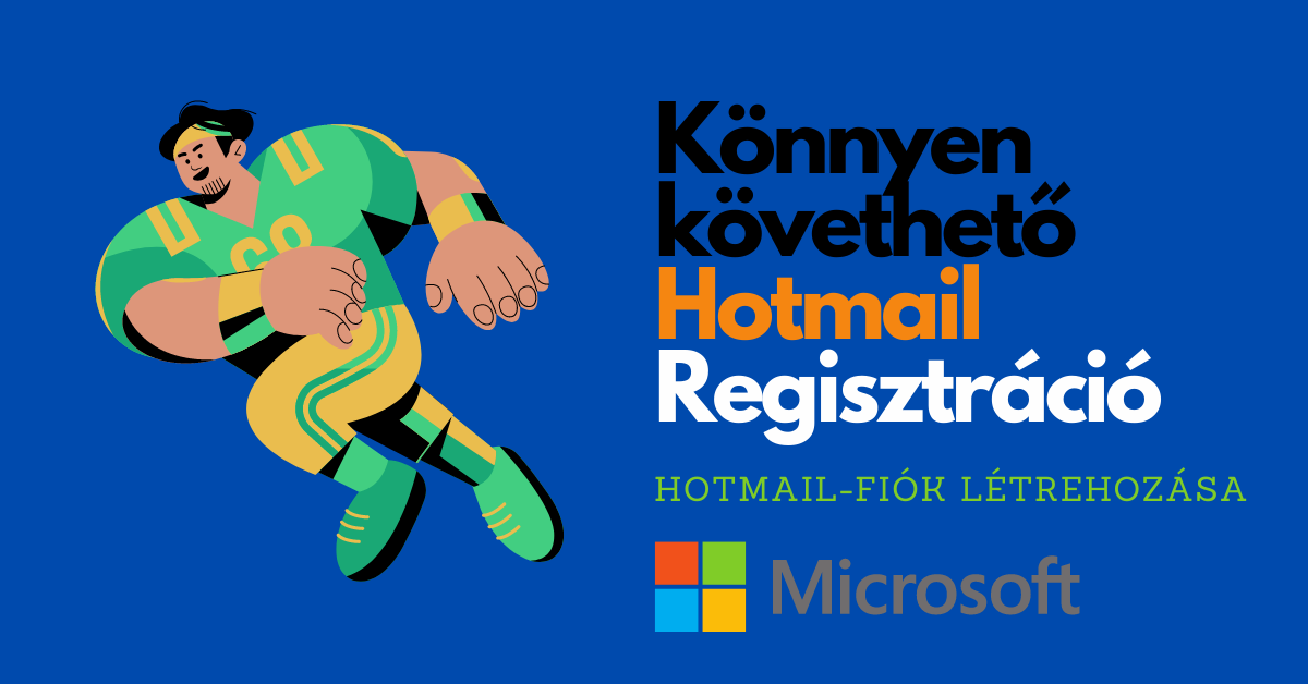 Hotmail / Outlook Regisztráció 2026 – Új Microsoft Fiók Létrehozása