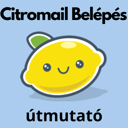 Citromail Belépés 2026 – Lépésről Lépésre